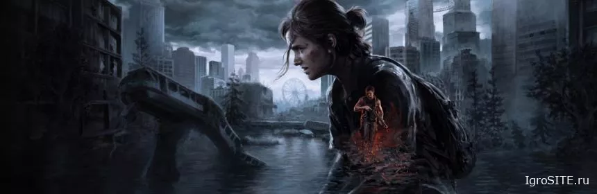 Обзор игры: THE LAST OF US PART II: REMASTERED (PC)