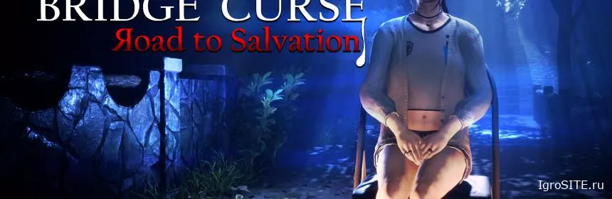 Обзор игры: BRIDGE CURSE: ROAD TO SALVATION