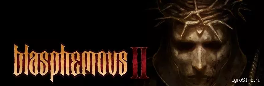 Обзор игры: BLASPHEMOUS 2