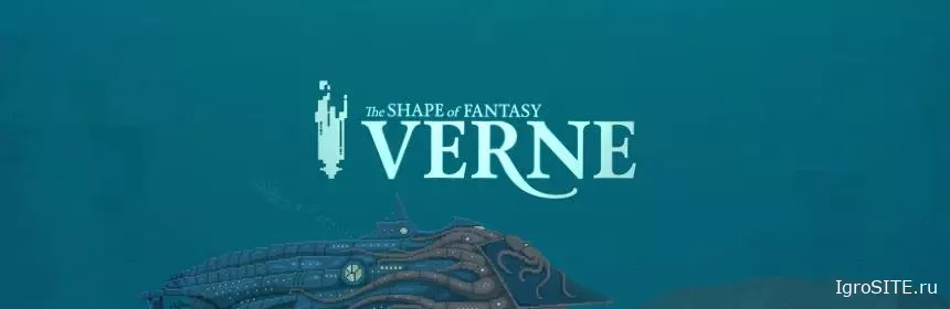 Обзор игры: VERNE: THE SHAPE OF FANTASY