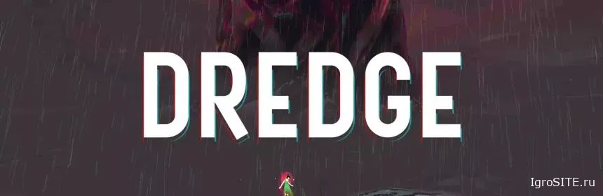 Обзор игры: DREDGE