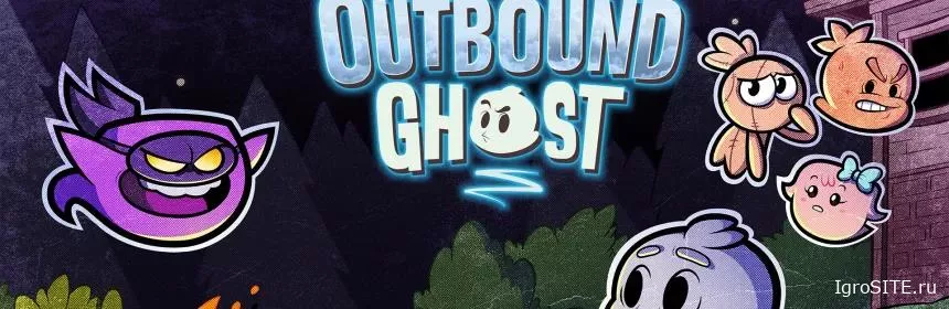Обзор игры: THE OUTBOUND GHOST