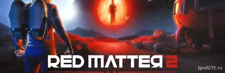 Обзор игры: RED MATTER 2