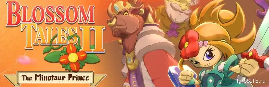 Обзор игры: BLOSSOM TALES 2: THE MINOTAUR PRINCE