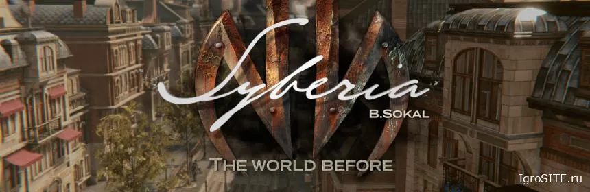 Обзор игры: SYBERIA: THE WORLD BEFORE
