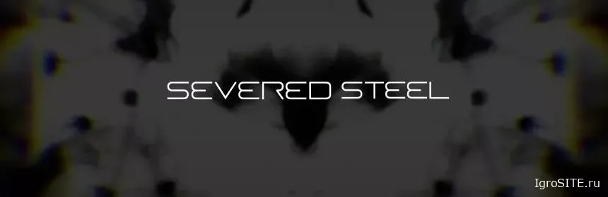 Обзор игры: SEVERED STEEL