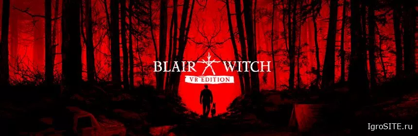 Обзор игры: BLAIR WITCH: VR EDITION
