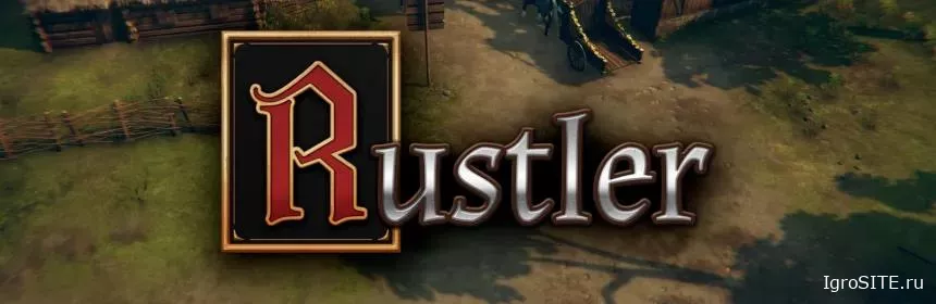 Обзор игры: RUSTLER