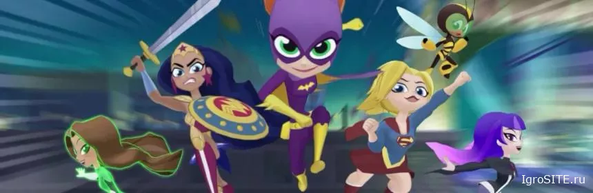 Обзор игры: DC SUPER HERO GIRLS: TEEN POWER
