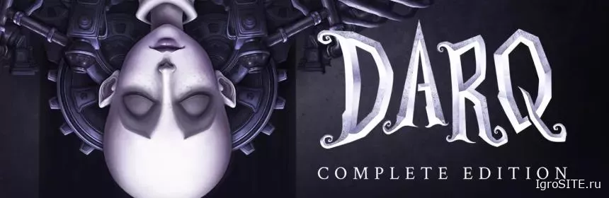 Обзор игры: DARQ: COMPLETE EDITION