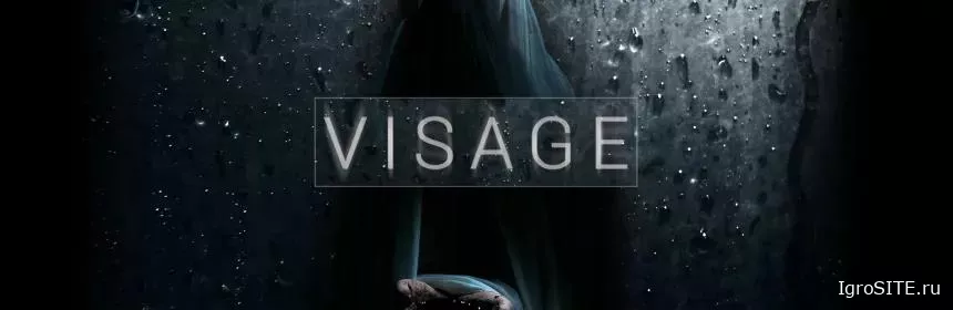 Обзор игры: VISAGE
