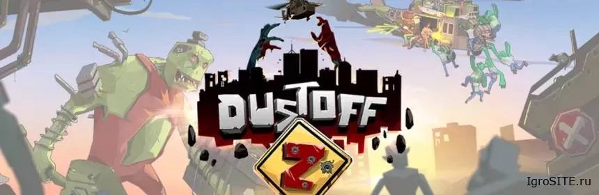 Обзор игры: DUSTOFF Z