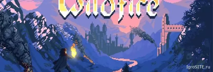 Обзор игры: WILDFIRE