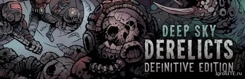 Обзор игры: DEEP SKY DERELICTS: DEFINITIVE EDITION