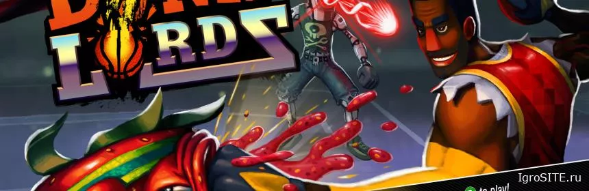 Обзор игры: DUNK LORDS