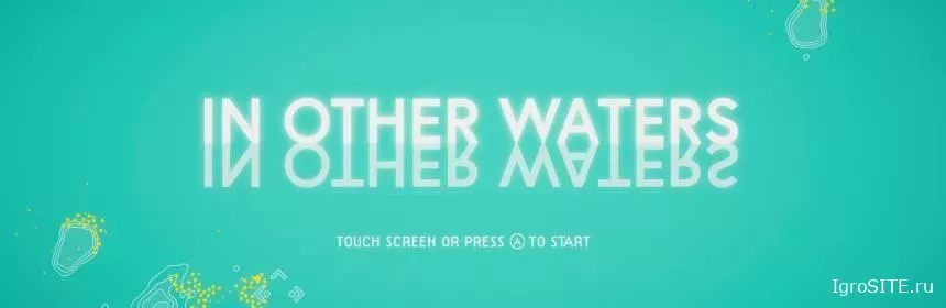Обзор игры: IN OTHER WATERS