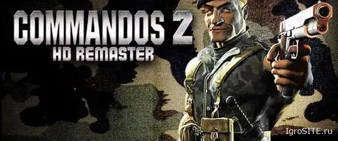 Обзор игры: COMMANDOS 2 HD REMASTER