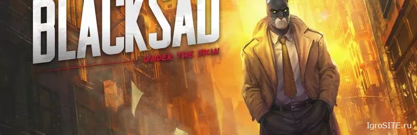 Обзор игры: BLACKSAD: UNDER THE SKIN