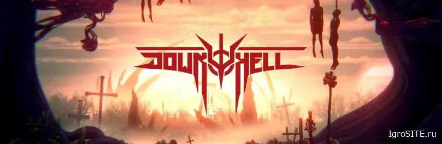 Обзор игры: DOWN TO HELL