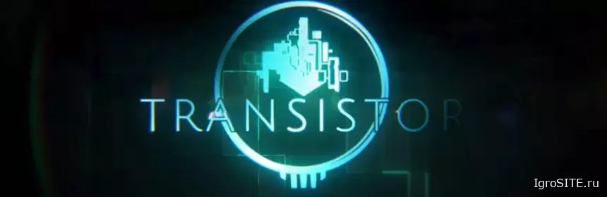 Обзор игры: TRANSISTOR