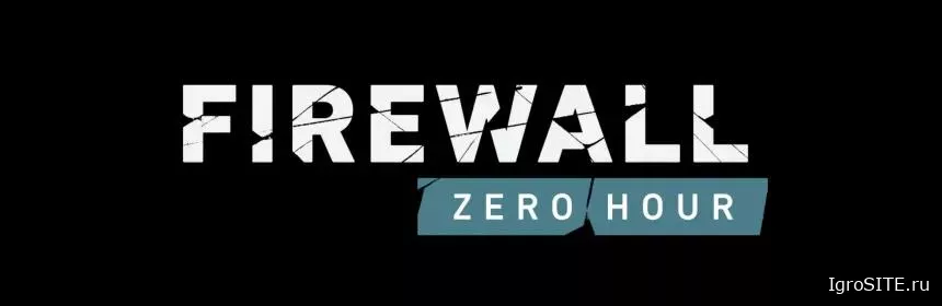 Обзор игры: FIREWALL ZERO HOUR