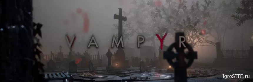 Обзор игры: VAMPYR