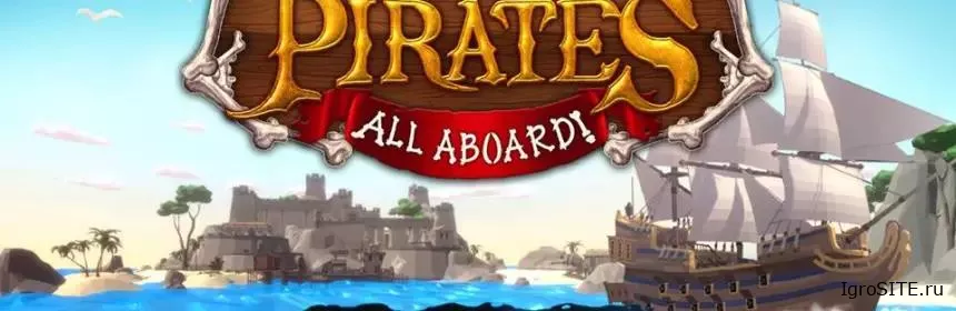 Обзор игры: PIRATES: ALL ABOARD!