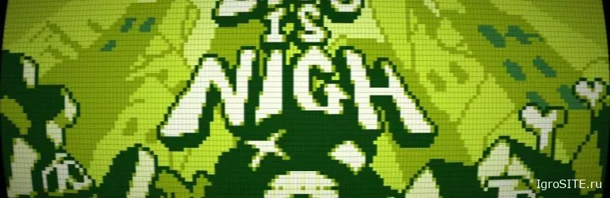Обзор игры: THE END IS NIGH