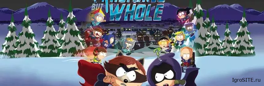 Обзор игры: SOUTH PARK: THE FRACTURED BUT WHOLE