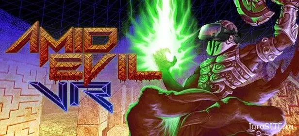 Обзор игры: AMID EVIL VR