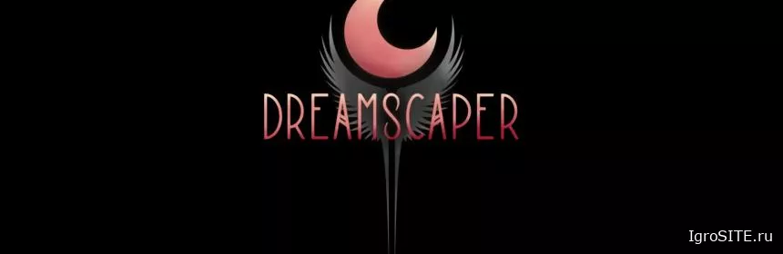 Обзор игры: DREAMSCAPER
