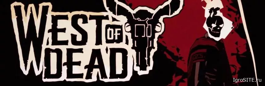 Обзор игры: WEST OF DEAD