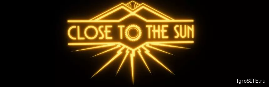 Обзор игры: CLOSE TO THE SUN
