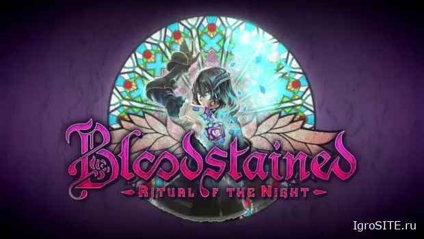 Bloodstained: Ritual of the Night от создателя Castlevania получила новый геймплейный трейлер