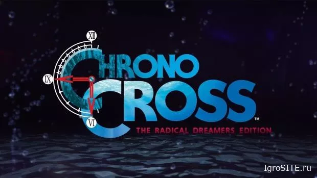 HD-ремастер Chrono Cross выходит на PC и консолях 7 апреля