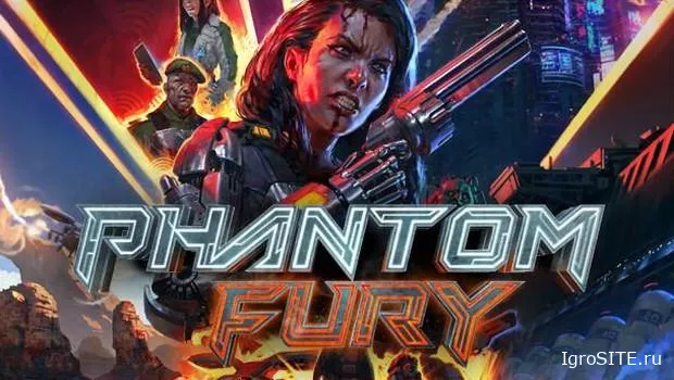 Phantom Fury, продолжение Ion Fury: ураганный экшен прокатится по США