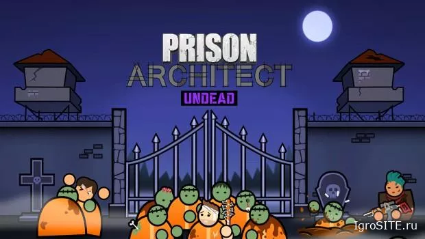 В DLC Undead для Prison Architect появились живые мертвецы, охотники за головами и множество ловушек