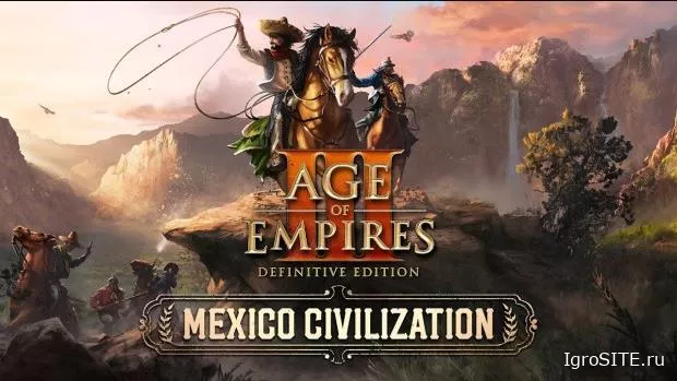 Age of Empires 3: Definitive Edition пополнится очень гибкой цивилизацией Мексики в декабре