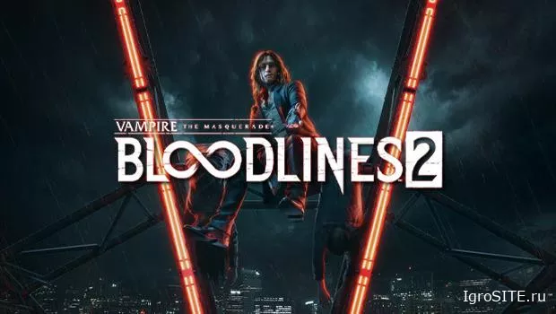 Vampire: The Masquerade - Bloodlines 2 выйдет позже в 2020 году