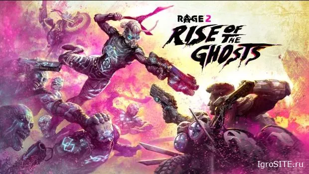 Первое дополнение Rage 2 — «Восстание Призраков» — выйдет 26 сентября