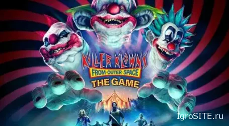 Обзор игры: KILLER KLOWNS FROM OUTER SPACE: THE GAME