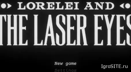 Обзор игры: LORELEI AND THE LASER EYES