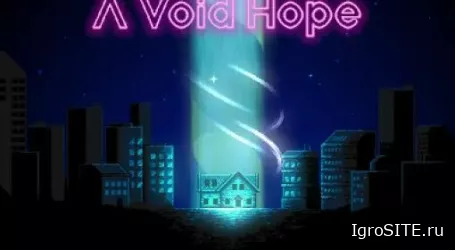 Обзор игры: A VOID HOPE