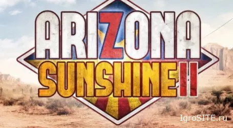 Обзор игры: ARIZONA SUNSHINE 2