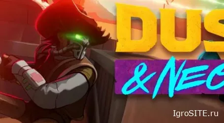 Обзор игры: DUST & NEON