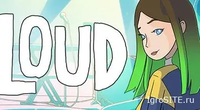 Обзор игры: LOUD