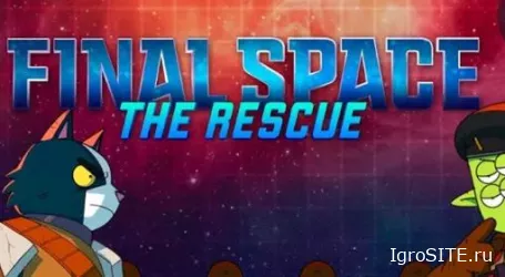 Обзор игры: FINAL SPACE VR: THE RESCUE