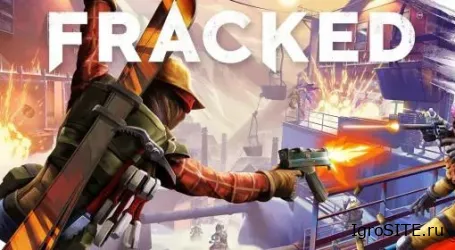 Обзор игры: FRACKED