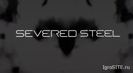 Обзор игры: SEVERED STEEL