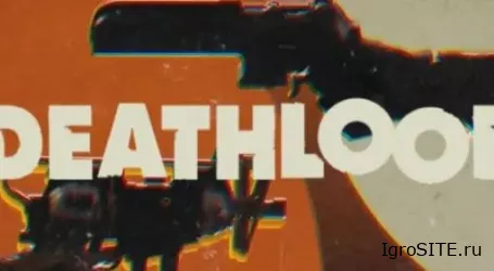 Обзор игры: DEATHLOOP